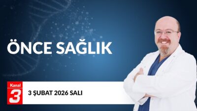 Önce Sağlık | 3 Şubat 2026 Önce Sağlık, alanında uzman