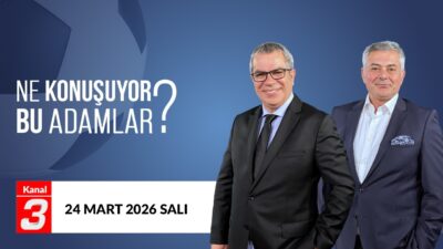Ne Konuşuyor Bu Adamlar | 24 Mart 2026 Orhan Kılıç
