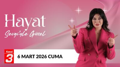 Hayat Sevgi’yle Güzel | 6 Mart 2026 Sevgi Aka ile