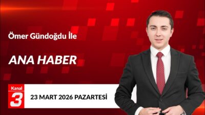 Ömer Gündoğdu İle Ana Haber | 23 Mart 2026 Ömer