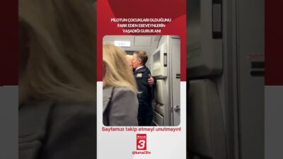 Pilotun çocukları olduğunu fark eden ebeveynlerin yaşadığı gurur anı… 📶https://kanal3.com.tr/