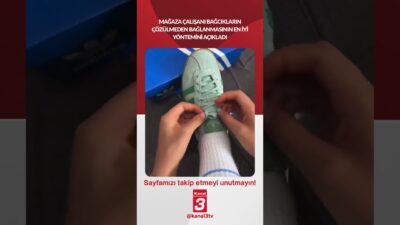 Mağaza çalışanı bağcıkların çözülmeden bağlanmasının en iyi yöntemini açıkladı! 📶https://kanal3.com.tr/