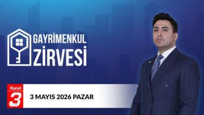 Gayrimenkul Zirvesi | 3 Mayıs 2026 Metin Baytok’un hazırlayıp sunduğu