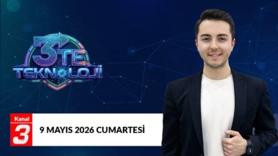 3’te Teknoloji | 9 Mayıs 2026 eknolojinin nabzı artık 3’te