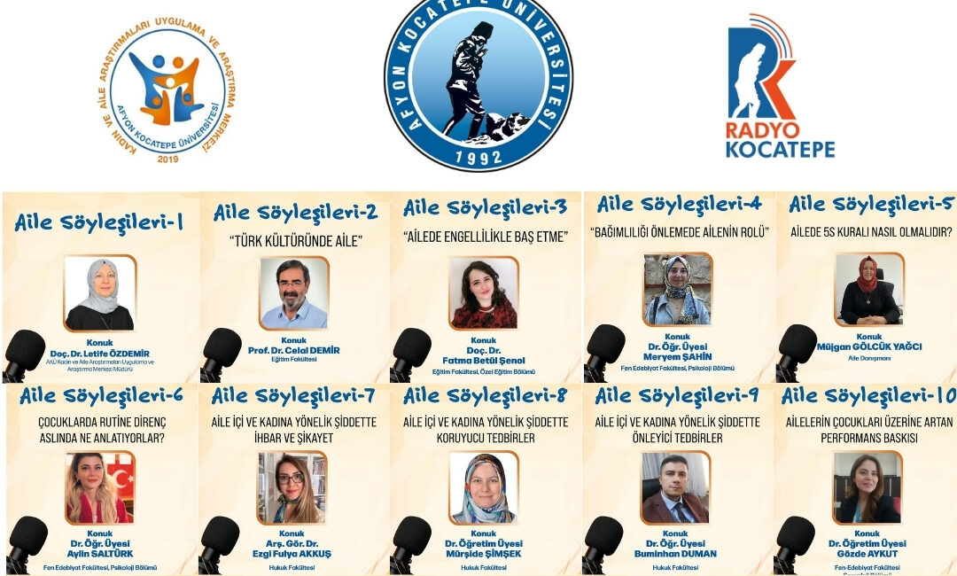 Afyon Kocatepe Üniversitesi (AKÜ) Radyo Kocatepe bünyesinde hazırlanan “Aile Söyleşileri”