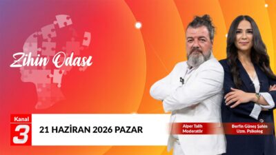 Zihin Odası | 21 Haziran 2026 📶https://kanal3.com.tr/ Sosyal Medya Hesaplarımızı