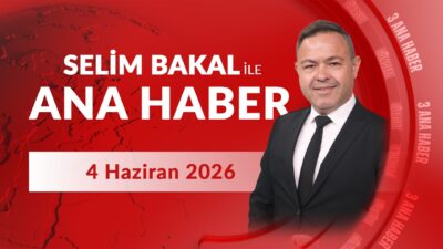 Selim Bakal İle Kanal 3 Ana Haber | 4 Haziran