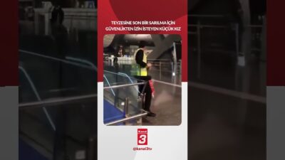 Teyzesine son bir kez sarılmak için güvenlikten izin isteyen minik