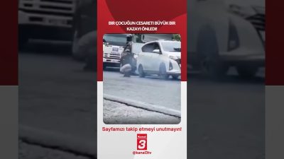 Bir çocuğun cesareti büyük bir kazayı önledi! 📶https://kanal3.com.tr/ Sosyal Medya