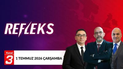 Kanal 3Çar, Temmuz 1, 2026 7:30pmURL:Embed:Refleks | 1 Temmuz 2026