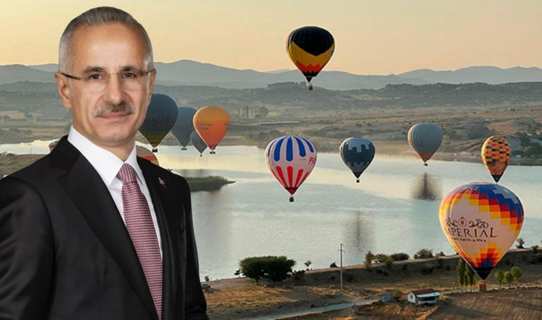Ulaştırma ve Altyapı Bakanı Abdulkadir Uraloğlu, Türkiye'de sıcak hava balon