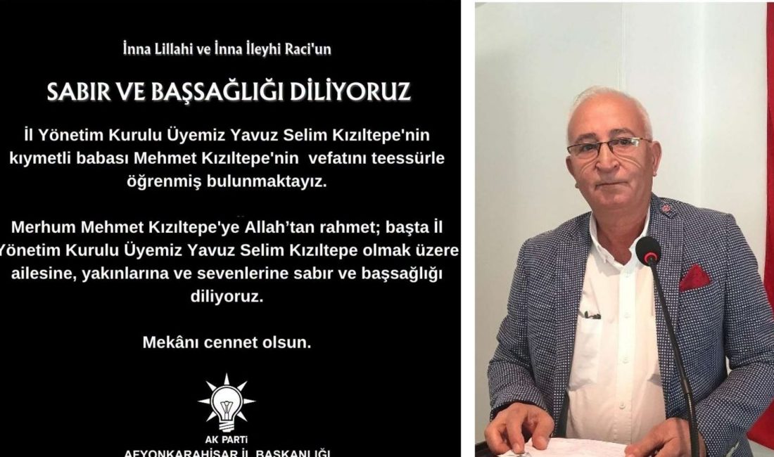 Afyonkarahisar İl Yönetim Kurulu Üyesi Yavuz Selim Kızıltepe'nin babası vefat