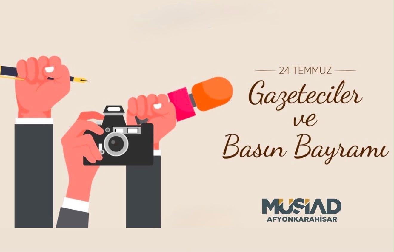 MÜSİAD Afyonkarahisar Şubesi, 24 Temmuz Gazeteciler ve Basın Bayramı dolayısıyla