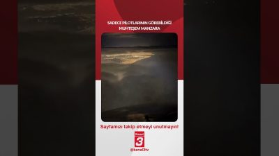 Kanal 3Cum, Temmuz 10, 2026 4:00pmURL:Embed:Sadece pilotlarının görebildiği muhteşem manzara…