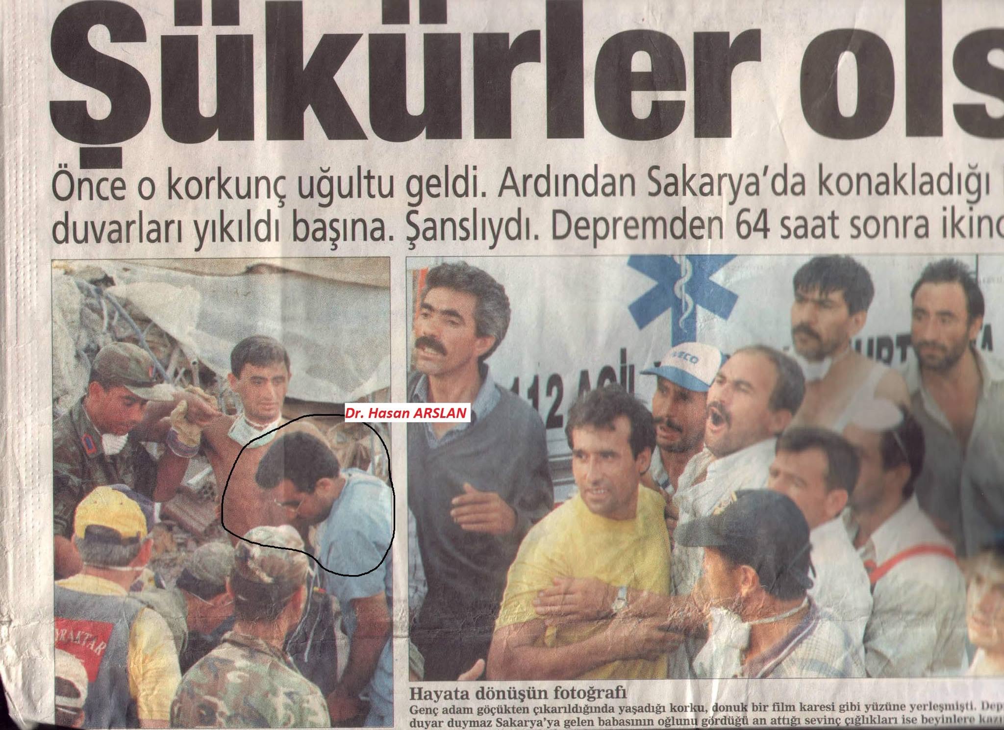 Arslan, o gün doktor olarak enkazdaydı