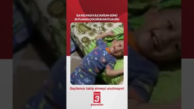İlk kez pasta ile doğum günü kutlanan çocuğun mutluluğu… 📶https://kanal3.com.tr/