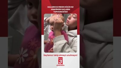 Saçlarını kaybeden küçük kız annesinden saçlarını yapmasını istedi… 📶https://kanal3.com.tr/ Sosyal