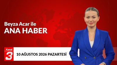 Kanal 3 Ana Haber | 10 Ağustos 2026 📶https://kanal3.com.tr/ Sosyal
