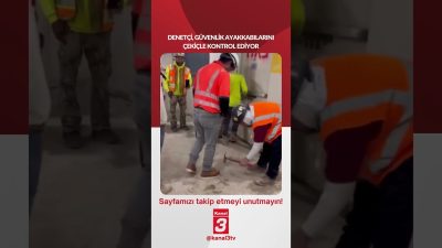 Denetçi, güvenlik ayakkabılarını çekiçle kontrol ediyor… 📶https://kanal3.com.tr/ Sosyal Medya Hesaplarımızı