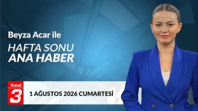 Beyza Acar İle Hafta Sonu Ana Haber | 1 Ağustos