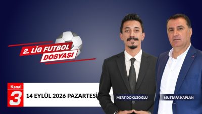 2. Lig Futbol Dosyası | 14 Eylül 2026 📶https://kanal3.com.tr/ Sosyal