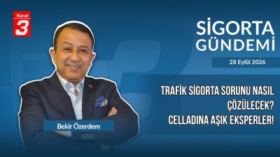 Sigorta Gündemi | 28 Eylül 2026 📶https://kanal3.com.tr/ Sosyal Medya Hesaplarımızı