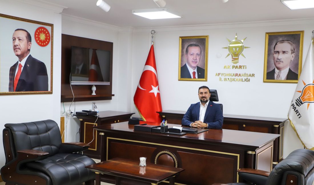 AK Parti Afyonkarahisar İl Başkanı Dr. Özgür Kavak, gündeme ilişkin