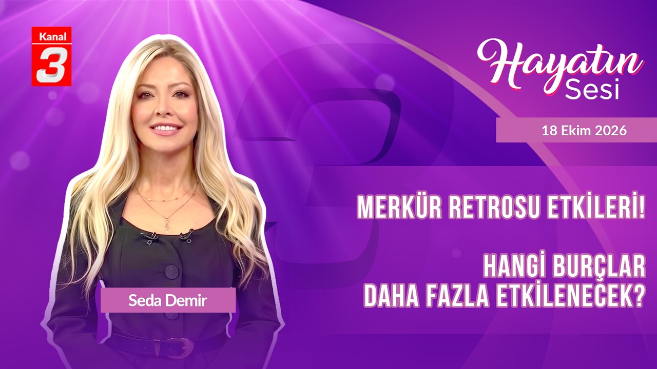 Hayatın Sesi | 18 Ekim 2026 📶https://kanal3.com.tr/ Sosyal Medya Hesaplarımızı