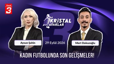Kristal Ayaklar | 29 Eylül 2026 📶https://kanal3.com.tr/ Sosyal Medya Hesaplarımızı