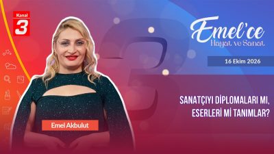 Kanal 3Cum, Ekim 23, 2026 2:00pmURL:Embed:Emel’ce Hayat ve Sanat |