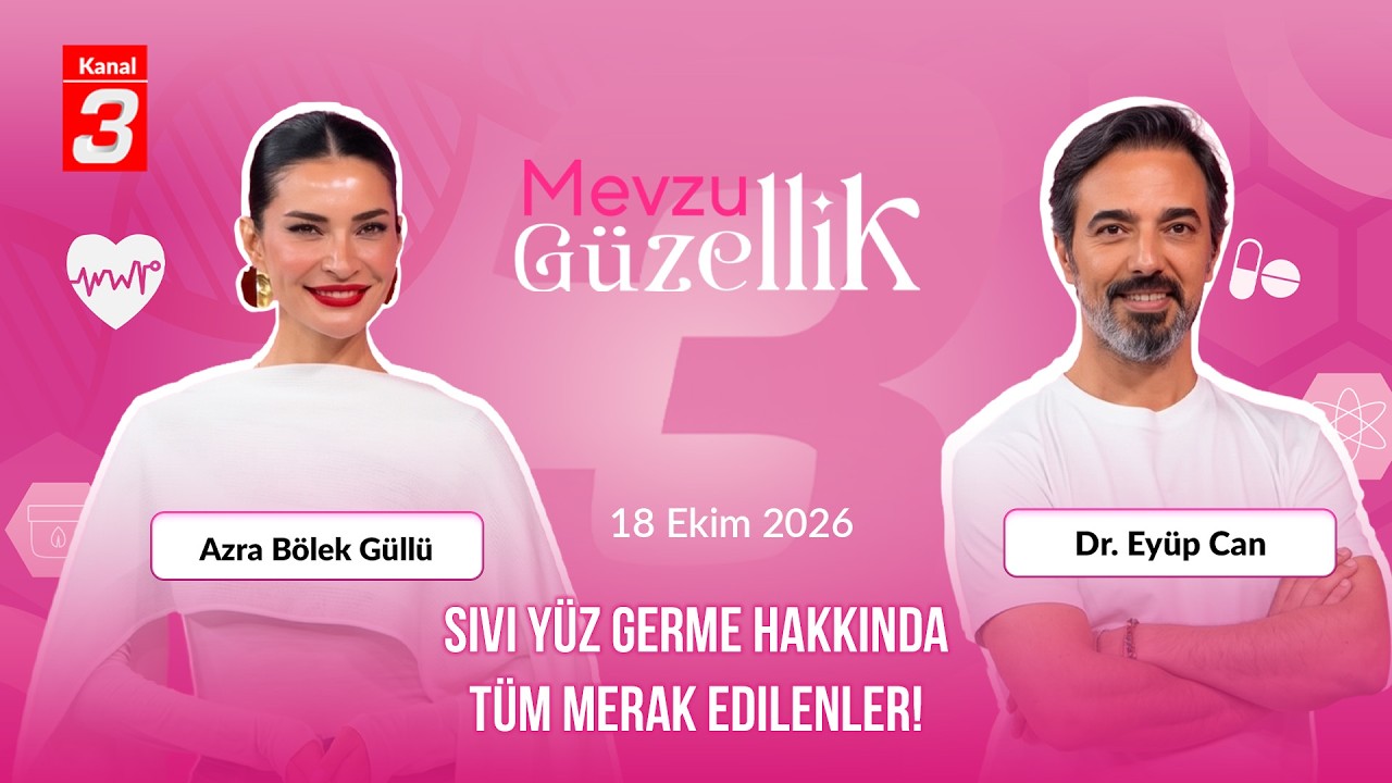 Mevzu Güzellik | 18 Ekim 2026 📶https://kanal3.com.tr/ Sosyal Medya Hesaplarımızı
