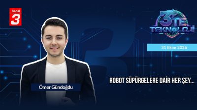 Kanal 3Cts, Ekim 31, 2026 9:22amURL:Embed:3’Te Teknoloji | 31 Ekim